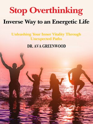 cover image of Stop Overthinking Inverse Way to an Energetic Life
